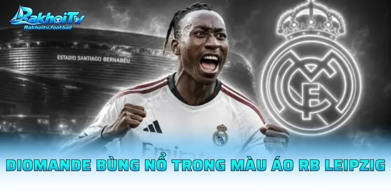 Diomande Bùng Nổ Trong Màu Áo RB Leipzig