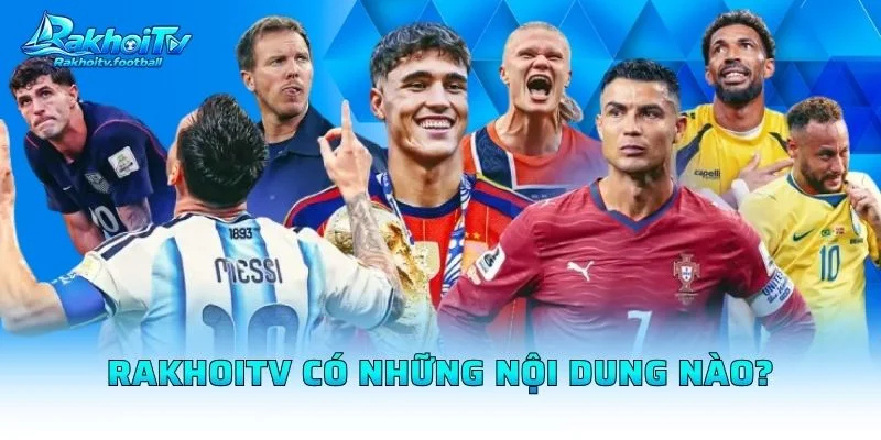 Rakhoitv Có Những Nội Dung Nào?
